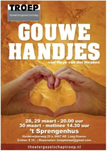 Theatergezelschap Troep speelt "Gouwe Handjes"